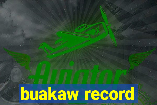 buakaw record